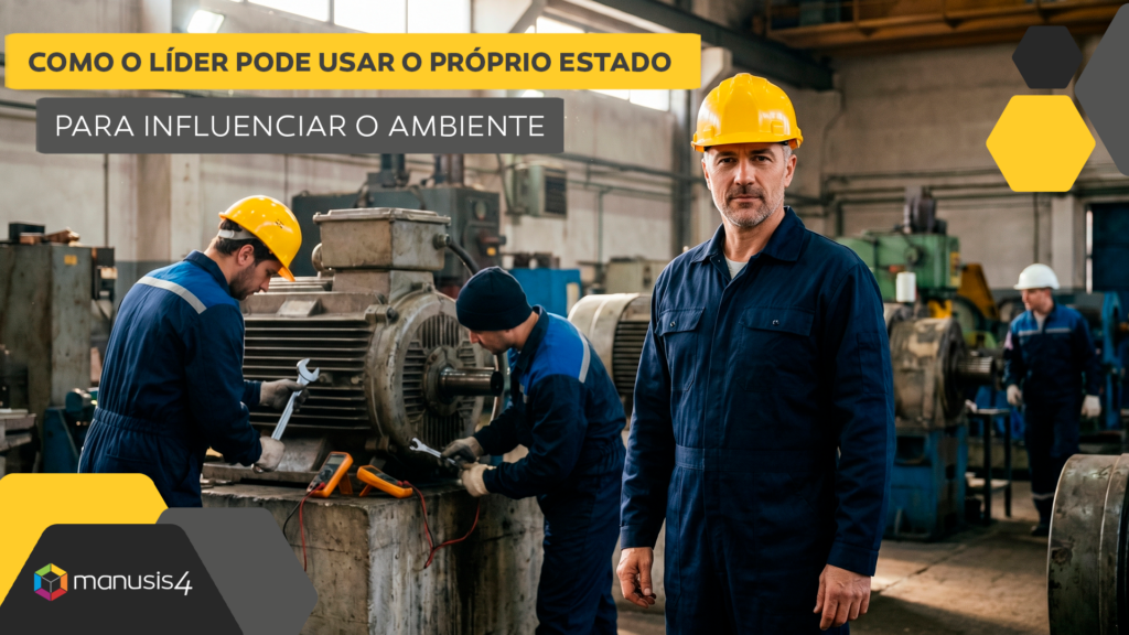 Gestão de Equipes de Manutenção - O Impacto Real do Líder